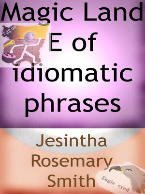 cover image of Magic Land E of idiomatic phrases